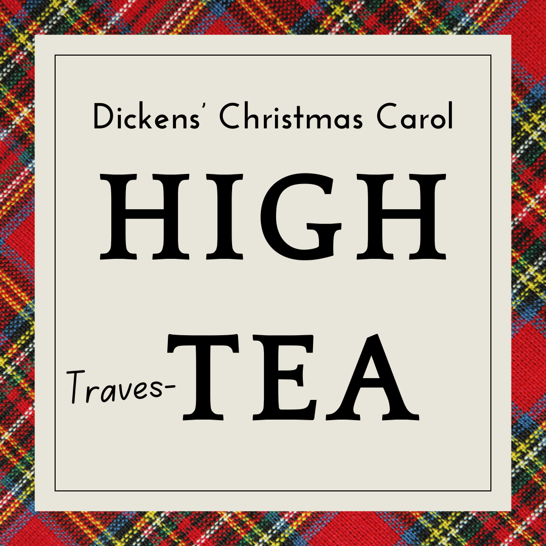 A Dickens’ Christmas Carol High Traves-tea