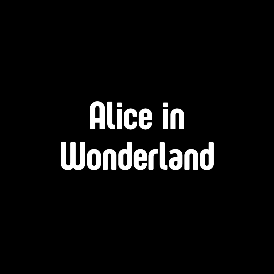 Alice in Wonderland