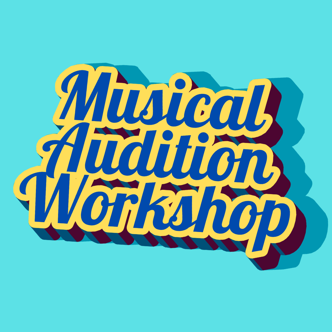 Musical Audition Workshop Series