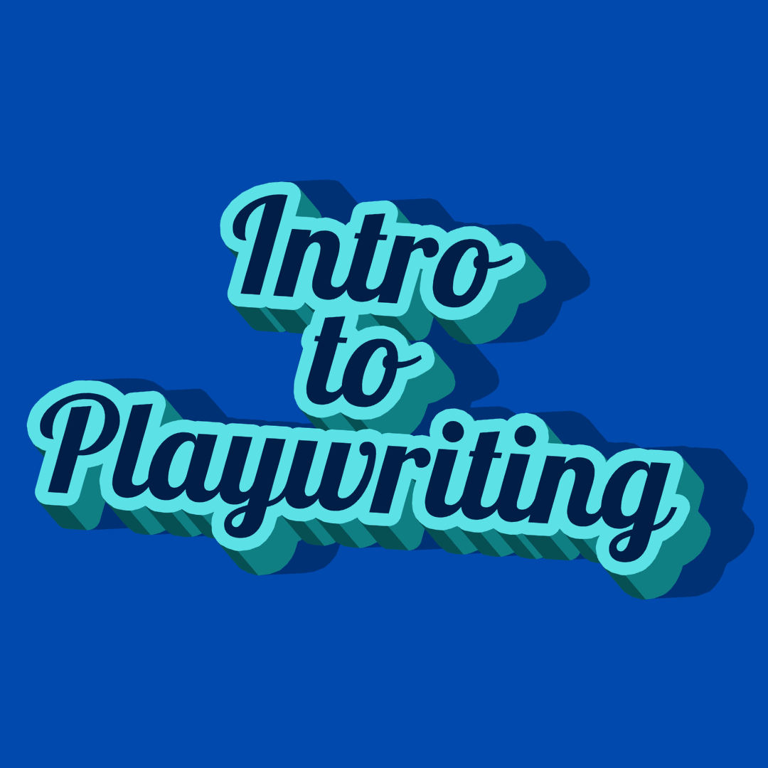 Intro to Playwriting